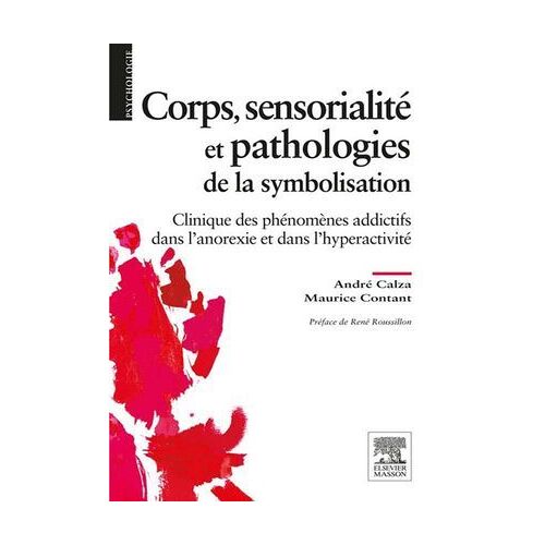Corps, Sensorialité Et Pathologies De La Symbolisation