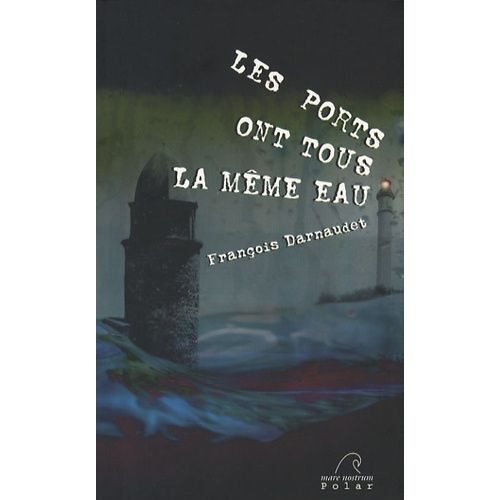 Les Ports Ont Tous La Même Eau