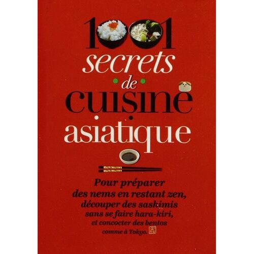 1001 Secrets De Cuisine Asiatique