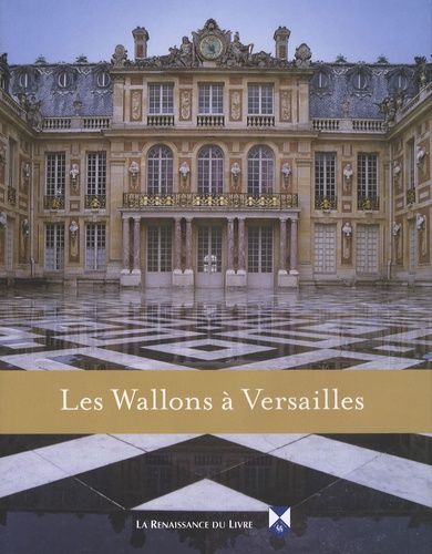 Les Wallons À Versailles