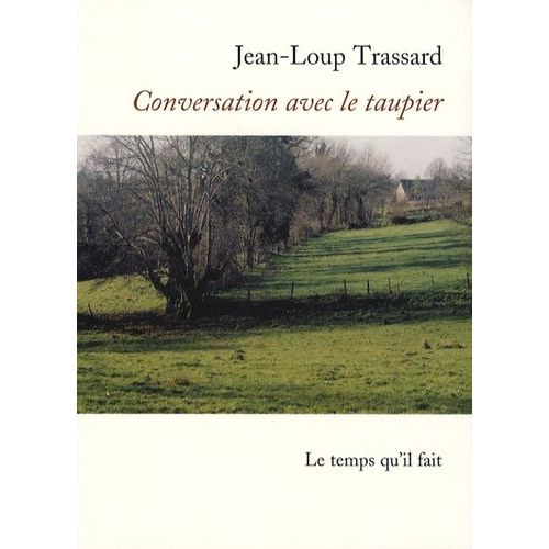 Conversation Avec Le Taupier