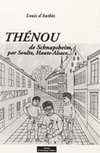 Thénou De Schnapsheim Par Soultz, Haute-Alsace