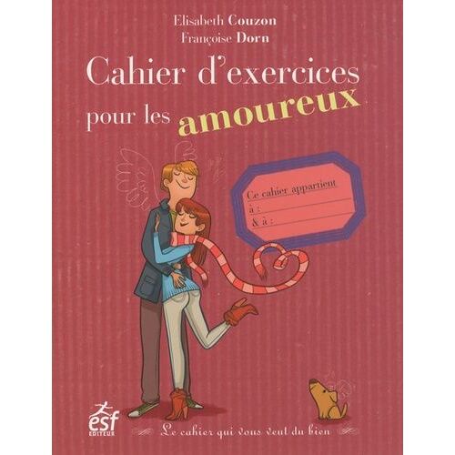 Cahier D'exercices Pour Les Amoureux - Le Cahier Qui Vous Veut Du Bien