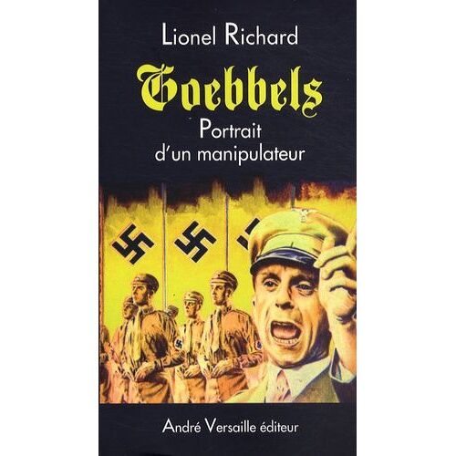 Goebbels - Portrait D'un Manipulateur