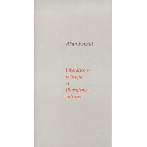 Libéralisme Politique Et Pluralisme Culturel