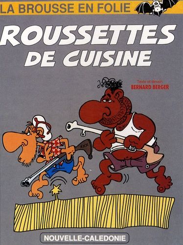 La Brousse En Folie Tome 5 - Roussettes De Cuisine