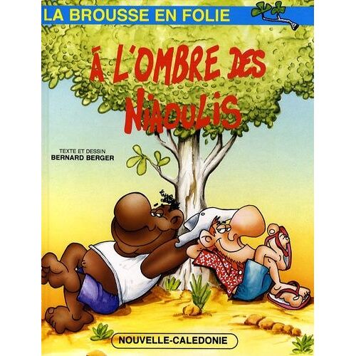 La Brousse En Folie Tome 6 -A L'ombre Des Niaoulis