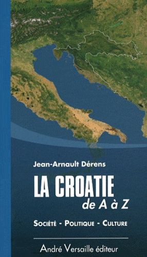 La Croatie De A À Z