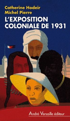 L'exposition Coloniale De 1931
