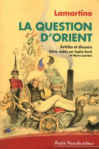 La Question D'orient - Discours Et Articles Politiques (1834-1861)