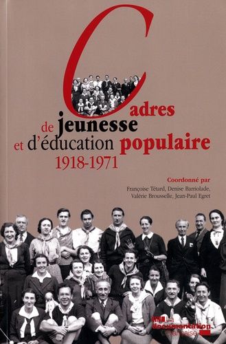 Cadres De Jeunesse Et D'éducation Populaire 1918-1971