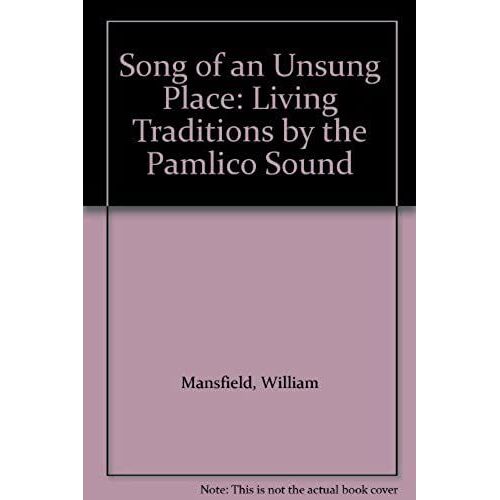 Song Of An Unsung Place: Living Traditions By The Pamlico Sound