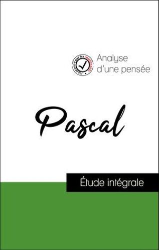 Analyse D'une Pensée : Pascal (Résumé Et Fiche De Lecture Plébiscités Par Les Enseignants Sur Fichedelecture.Fr)