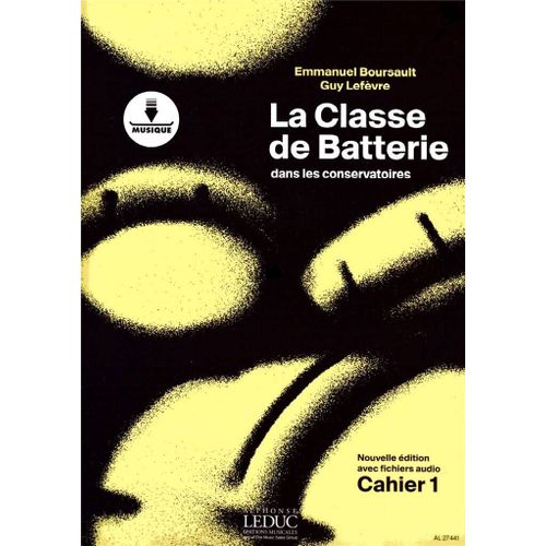 Emmanuel Boursault_Guy Lefèvre : La Classe De Batterie Dans Les Conservatoires 1 Drum Lesson Volume 1 - Recueil Avec Support(S) En Ligne Batterie 9790046274411 Al27441