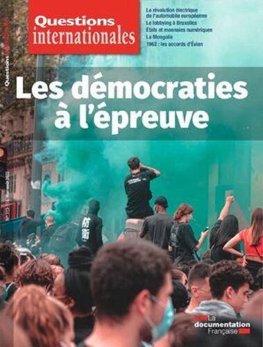 Questions Internationales : Les Démocraties À L'épreuve - N°113-114