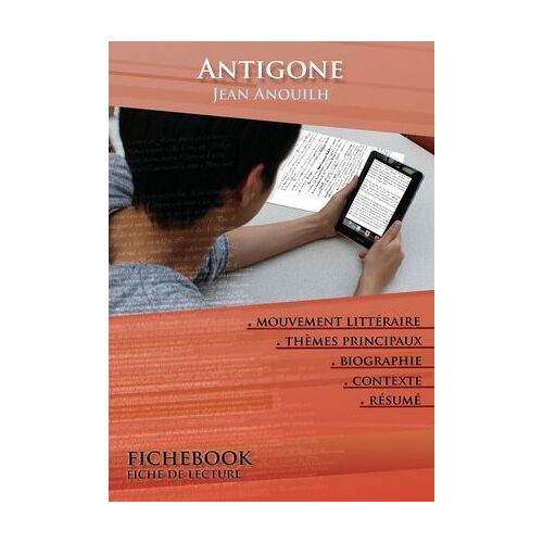 Fiche De Lecture Antigone - Résumé Détaillé Et Analyse Littéraire De Référence