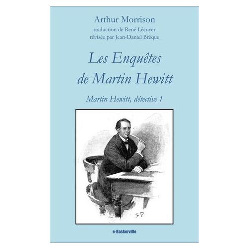Les Enquêtes De Martin Hewitt