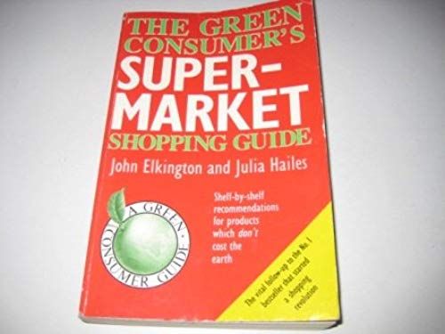 Green Consumer's Supermarket Guide