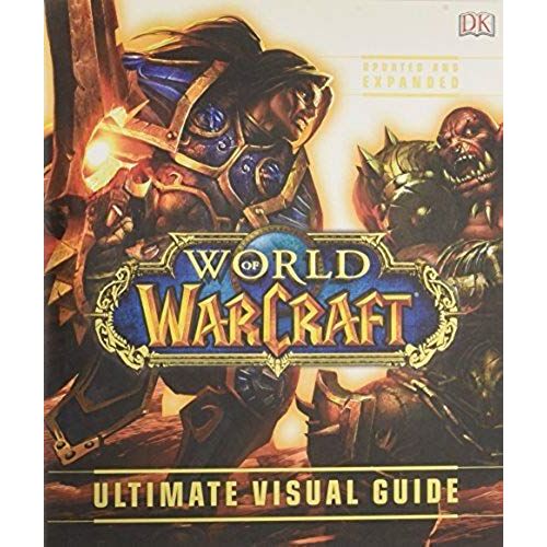 World Of Warcraft Ultimate Visual Guide