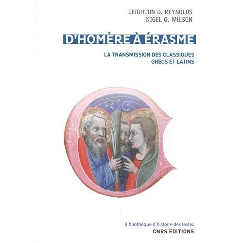 D'homère À Erasme - La Transmission Des Classiques Grecs Et Latins