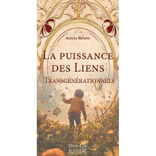 La Puissance Des Liens Transgénérationnels