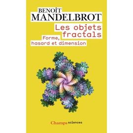 Les Objets Fractals - Forme, Hasard Et Dimension