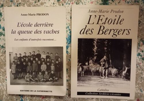 Lot 2 Livres En Tbe D' Anne Marie Prodon L'école Derrière La Queue Des Vaches (1998) + L'étoile Des Bergers (2006)