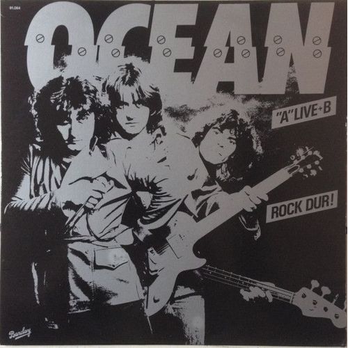 Ocean - A Live + B - Rock Dur