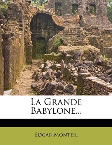 La Grande Babylone... (French Edition)