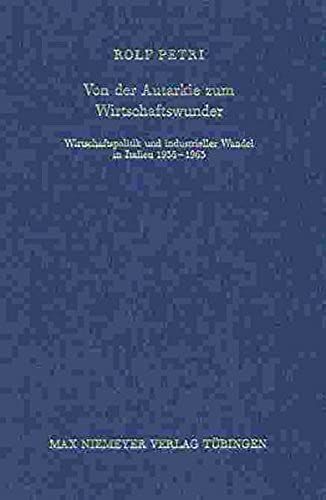 Von Der Autarkie Zum Wirtschaftswunder
