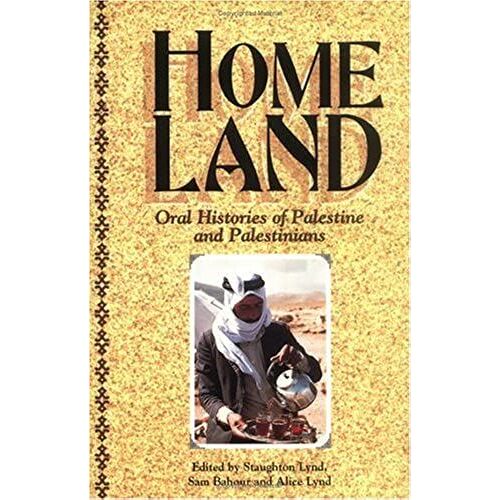Homeland: Oral Histories Of Palestine And Palestinians