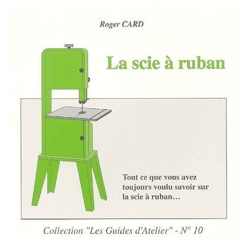 La Scie À Ruban Roger Card