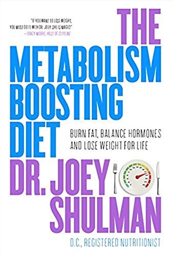 The Metabolism-Boosting Diet: Burn Fat, Balance Hormones And Lose, The