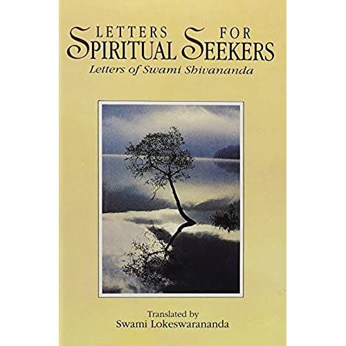 Letters For Spiritual Seekers: Letters Of Swami Shivananda