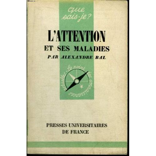 Que Sais-Je? N° 541 L Attention Et Ses Maladies