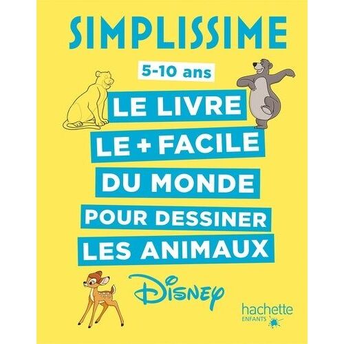 Le Livre Le + Facile Du Monde Pour Dessiner Les Animaux Disney