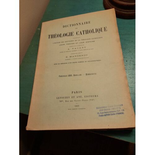 Dictionnaire De Théologie Catholique Contenant L'exposé Des Doctrines De La Théologie Catholique - Leurs Preuves Et Leur Histoire - Fascicule Xxvi : Dabillon - Démocratie