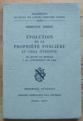Evolution De La Propriété Foncière Au Choa (Ethiopie) Du Règne De Ménélik À La Construction De 1931