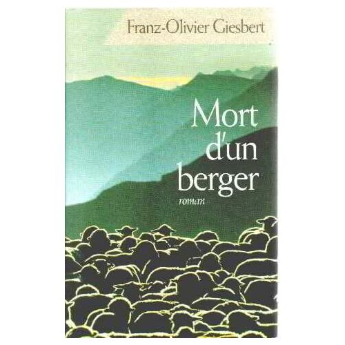 Mort D'un Berger [Relie] By Giesbert Franz-Olivier