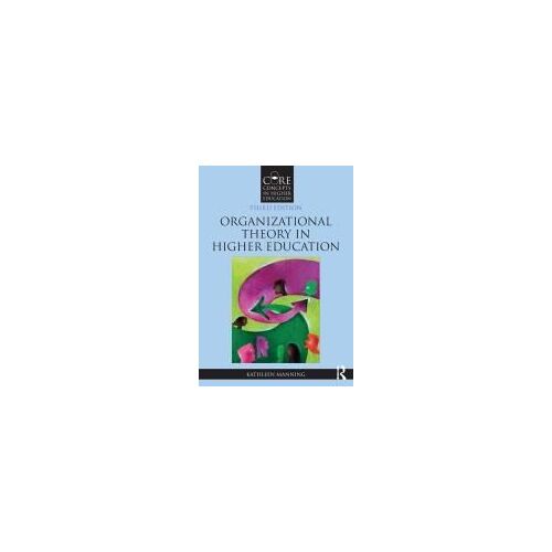 Organizational Theory In Higher Education