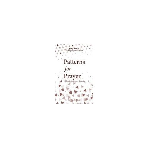 Patterns For Prayer Volume 3: September-December