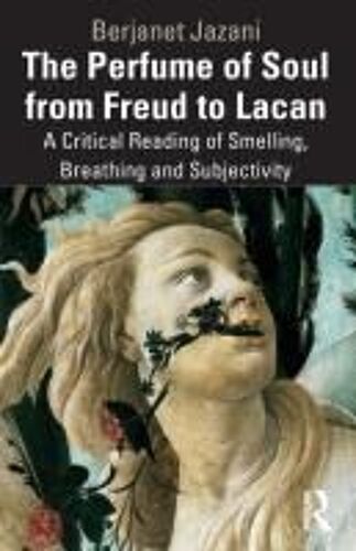 The Perfume Of Soul From Freud To Lacan
