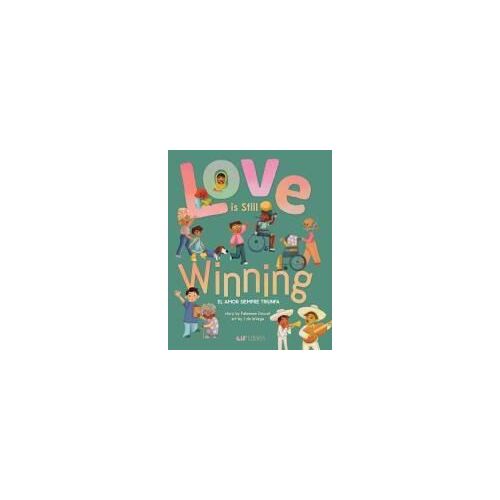 Love Is Still Winning / El Amor Siempre Triunfa