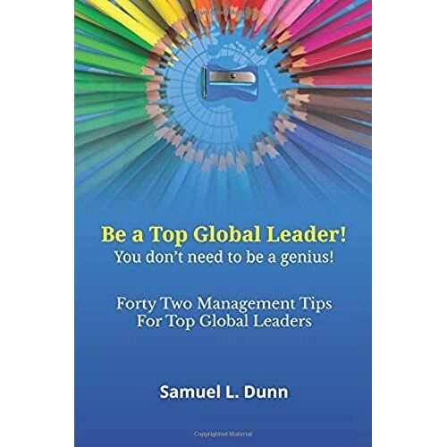 Forty-Two Management Tips For Global Leaders