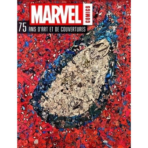 Marvel Comics, 75 Ans D'art Et De Couvertures - Avec Deux Reproductions De Couvertures Prêtes À Être Encadrées