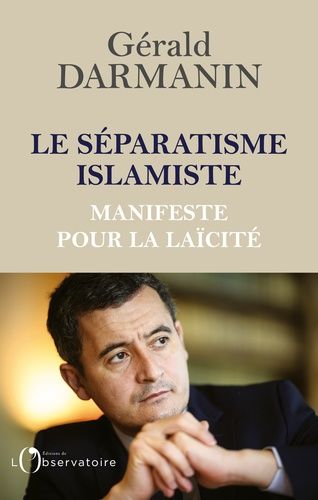 Le Séparatisme Islamiste - Manifeste Pour La Laïcité