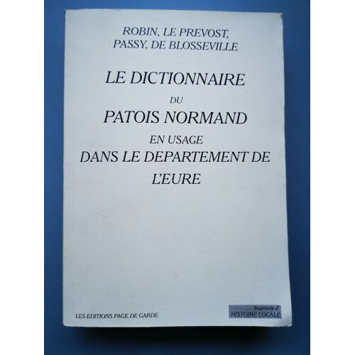 Le Dictionnaire Du Patois Normand En Usage Dans Le Département De L'eure.