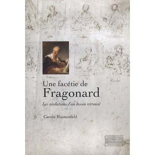 Une Facétie De Fragonard - Les Révélations D'un Dessin Retrouvé