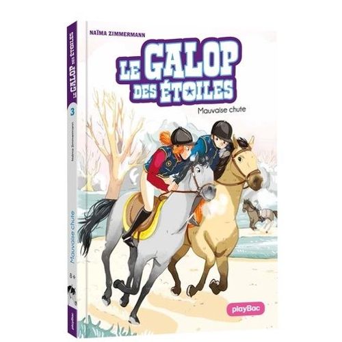 Le Galop Des Étoiles - Tome 3 - Mauvaise Chute