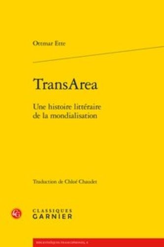 Transarea - Une Histoire Littéraire De La Mondialisation